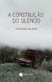 A Construção do Silêncio (eBook, ePUB)