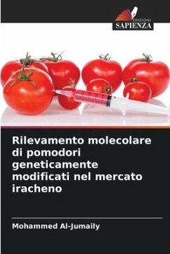 Rilevamento molecolare di pomodori geneticamente modificati nel mercato iracheno - Al-Jumaily, Mohammed