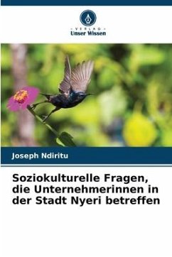 Soziokulturelle Fragen, die Unternehmerinnen in der Stadt Nyeri betreffen - Ndiritu, Joseph