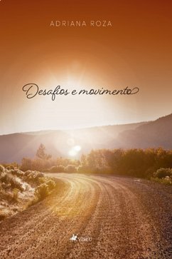 Desafios e Movimento (eBook, ePUB) - Roza, Adriana