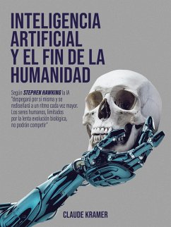Inteligencia Artificial y el fin de la humanidad (eBook, ePUB) - Kramer, Claude