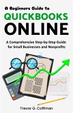 A Beginners Guide to QuickBooks Online (eBook, ePUB)
