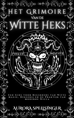 Het Grimoire Van De Witte Heks (eBook, ePUB) - Spellsinger, Aurora