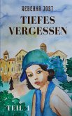 Tiefes Vergessen Teil 1 (eBook, ePUB) Tiefes Vergessen Teil 1 (eBook, ePUB)