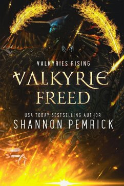 Valkyrie Freed (Valkyries Rising, #9) (eBook, ePUB) - Pemrick, Shannon; World, Legacy