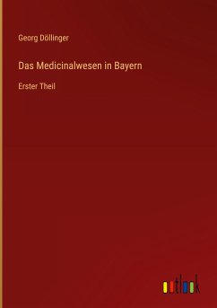 Das Medicinalwesen in Bayern