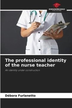 The professional identity of the nurse teacher - Furlanetto, Débora