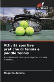 Attività sportive pratiche di tennis e paddle tennis