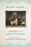 America's Lost Chinese (eBook, ePUB) America's Lost Chinese (eBook, ePUB)