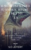 The 15 Secrets I Wished I&quote;d Known Before I Met My Ex (eBook, ePUB)
