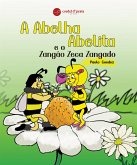 A Abelha Abelita e o Zangão Zeca Zangado (fixed-layout eBook, ePUB)