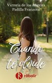 Cuando te olvide (eBook, ePUB) Cuando te olvide (eBook, ePUB)