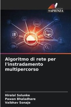 Algoritmo di rete per l'instradamento multipercorso - Solunke, Hiralal;Bhaladhare, Pawan;Sonaje, Vaibhav