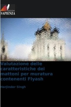 Valutazione delle caratteristiche dei mattoni per muratura contenenti Flyash - Singh, Harjinder