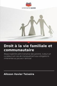 Droit à la vie familiale et communautaire - Xavier Teixeira, Alisson