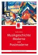 Musikgeschichte Moderne und Postmoderne - Bild 1