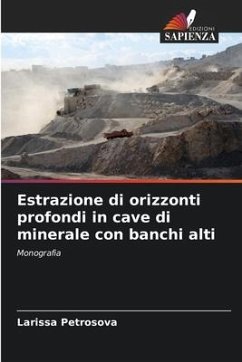 Estrazione di orizzonti profondi in cave di minerale con banchi alti - Petrosova, Larissa