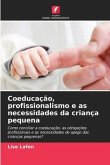 Coeducação, profissionalismo e as necessidades da criança pequena