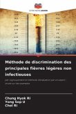 Méthode de discrimination des principales fièvres légères non infectieuses