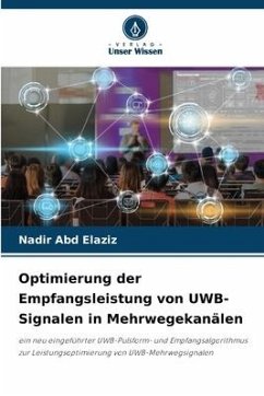 Optimierung der Empfangsleistung von UWB-Signalen in Mehrwegekanälen - Abd Elaziz, Nadir