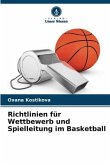 Richtlinien für Wettbewerb und Spielleitung im Basketball