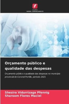 Orçamento público e qualidade das despesas - Vidurrizaga Pfennig, Shesira;Flores Maciel, Sharoom