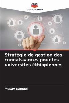 Stratégie de gestion des connaissances pour les universités éthiopiennes - Samuel, Mesay