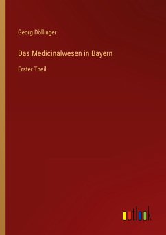 Das Medicinalwesen in Bayern