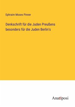 Denkschrift für die Juden Preußens besonders für die Juden Berlin's - Pinner, Ephraim Moses