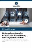 Determinanten der effektiven Umsetzung strategischer Pläne