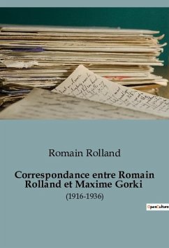 Correspondance entre Romain Rolland et Maxime Gorki - Rolland, Romain