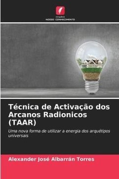 Técnica de Activação dos Arcanos Radionicos (TAAR) - Albarrán Torres, Alexander José