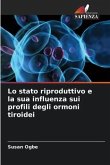 Lo stato riproduttivo e la sua influenza sui profili degli ormoni tiroidei