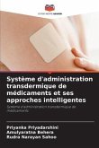 Système d'administration transdermique de médicaments et ses approches intelligentes