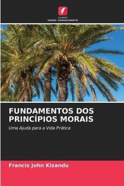 FUNDAMENTOS DOS PRINCÍPIOS MORAIS - Kisandu, Francis John