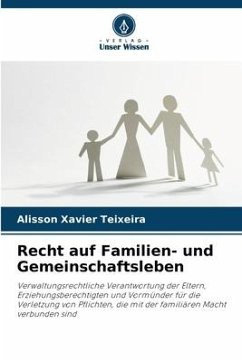 Recht auf Familien- und Gemeinschaftsleben - Xavier Teixeira, Alisson