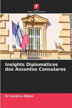 Insights Diplomáticos dos Assuntos Consulares - Bejko, Dr Lorenca