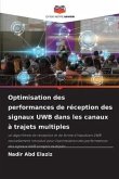 Optimisation des performances de réception des signaux UWB dans les canaux à trajets multiples