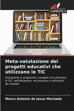 Meta-valutazione dei progetti educativi che utilizzano le TIC - Machado, Marco Antonio de Jesus