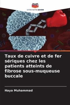 Taux de cuivre et de fer sériques chez les patients atteints de fibrose sous-muqueuse buccale - Muhammad, Haya