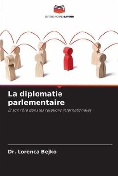 La diplomatie parlementaire - Bejko, Dr. Lorenca