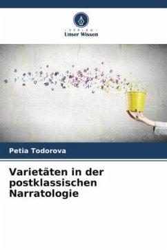 Varietäten in der postklassischen Narratologie - Todorova, Petia