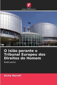 O Islão perante o Tribunal Europeu dos Direitos do Homem - Harnaf, Aicha