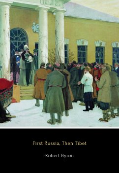 First Russia, Then Tibet (eBook, ePUB) - Byron, Robert