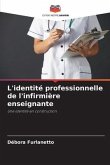 L'identité professionnelle de l'infirmière enseignante
