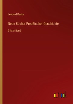 Neun Bücher Preußischer Geschichte