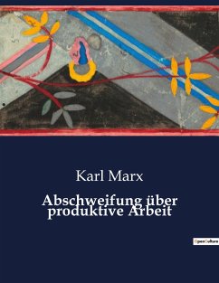 Abschweifung über produktive Arbeit - Marx, Karl