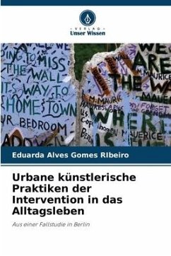 Urbane künstlerische Praktiken der Intervention in das Alltagsleben - Alves Gomes RIbeiro, Eduarda