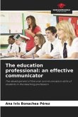 The education professional: an effective communicator