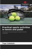 Practical sports activities in tennis and padel
